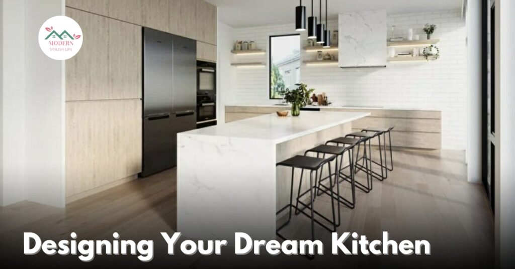 Designing Your Dream Kitchen